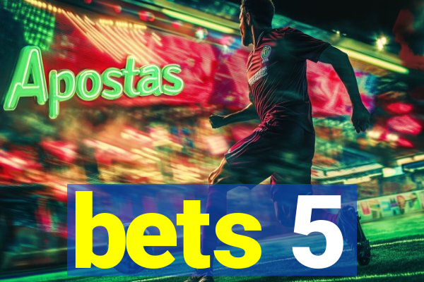 bets 5